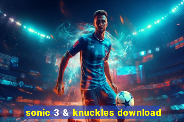 sonic 3 & knuckles download